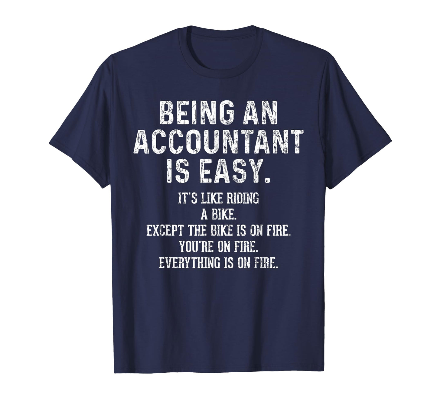Being an Accountant is Easy Funny Accounting CPA Graphic T-Shirt