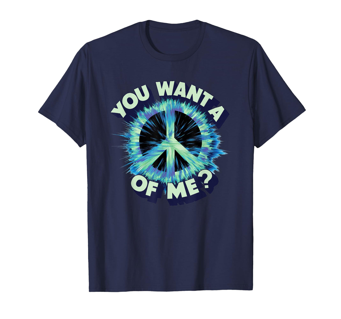YOU WANT A PEACE OF ME T-Shirt