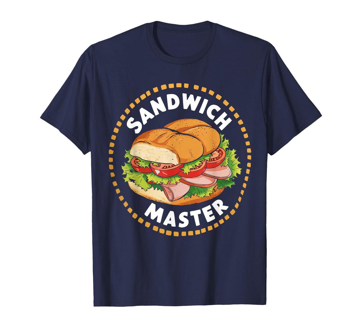 Sandwich Master Sandwich Lover Humor Deli Sub Lover T-Shirt