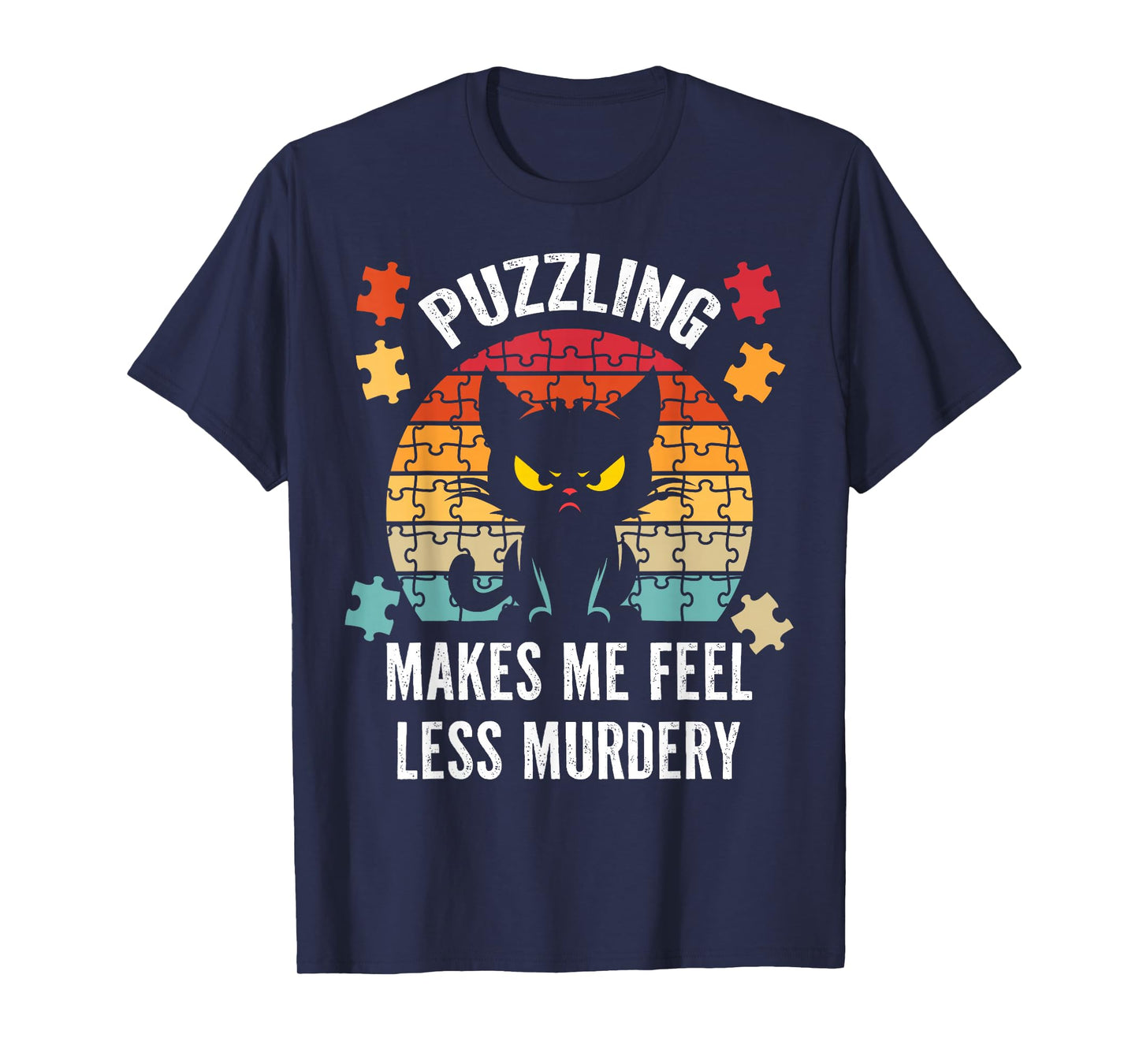 Puzzling Makes Me Feel Less Murdery T-Shirt