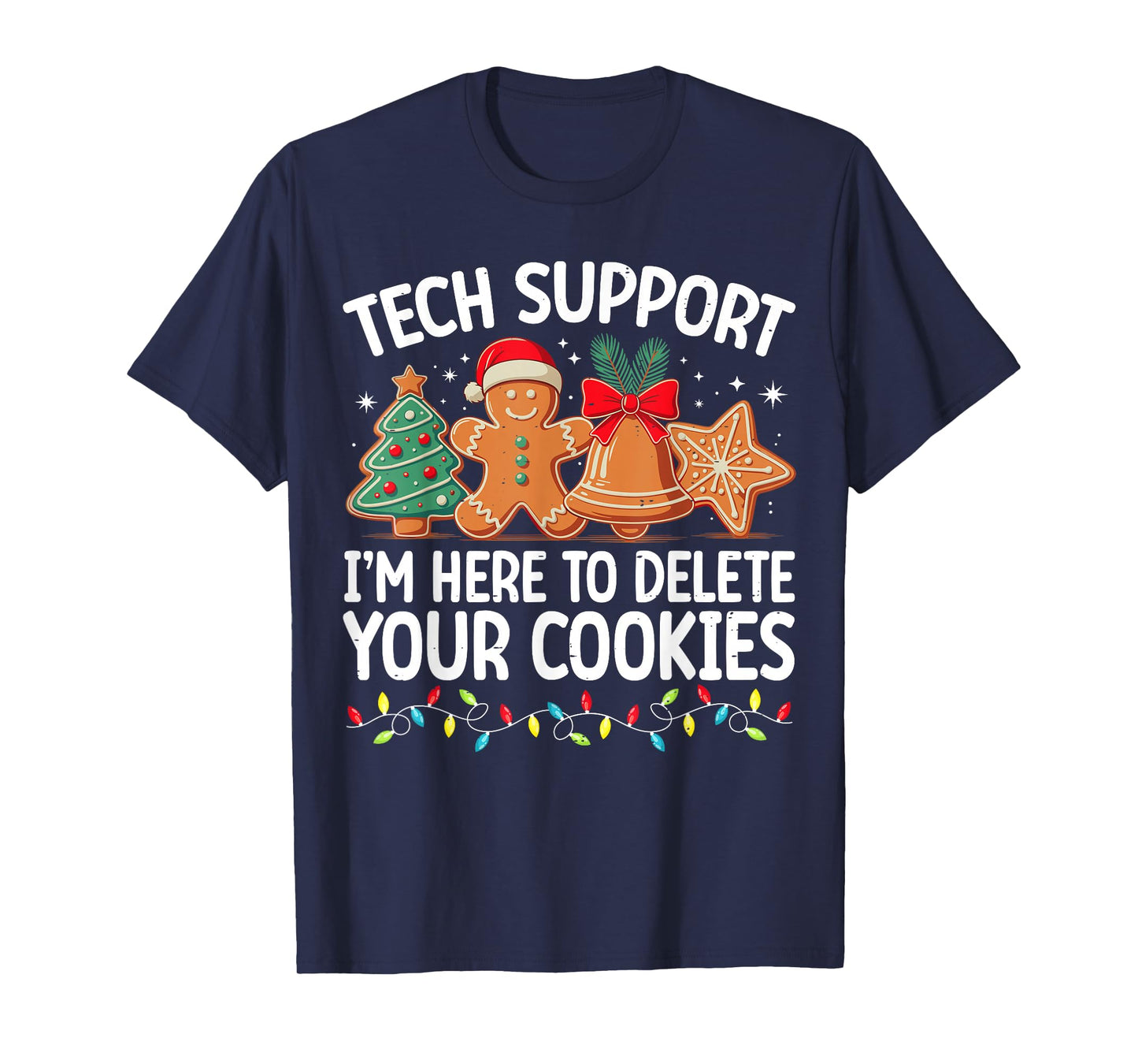 Tech Support Christmas Cookies Women Men Funny Christmas T-Shirt