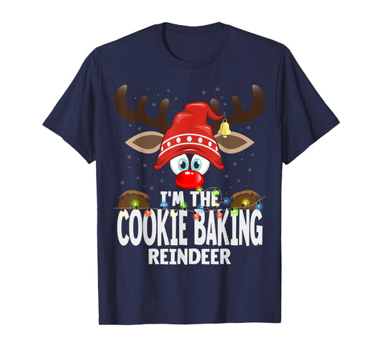 Christmas Matching I'm The Cookie Baking Reindeer T-Shirt
