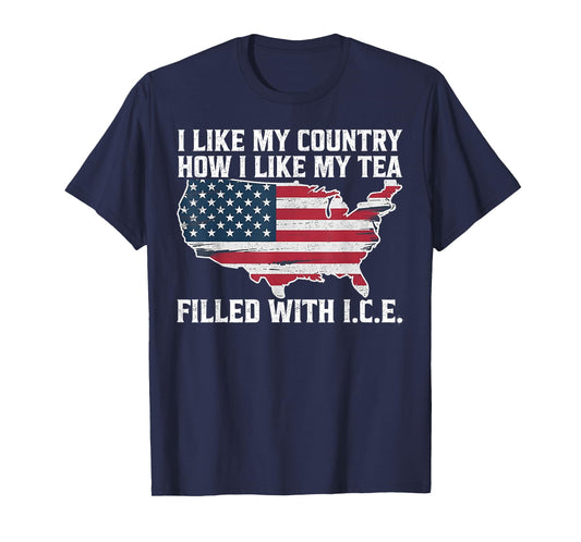 I Like My Country How I Like My Tea Filled with ICE T-Shirt