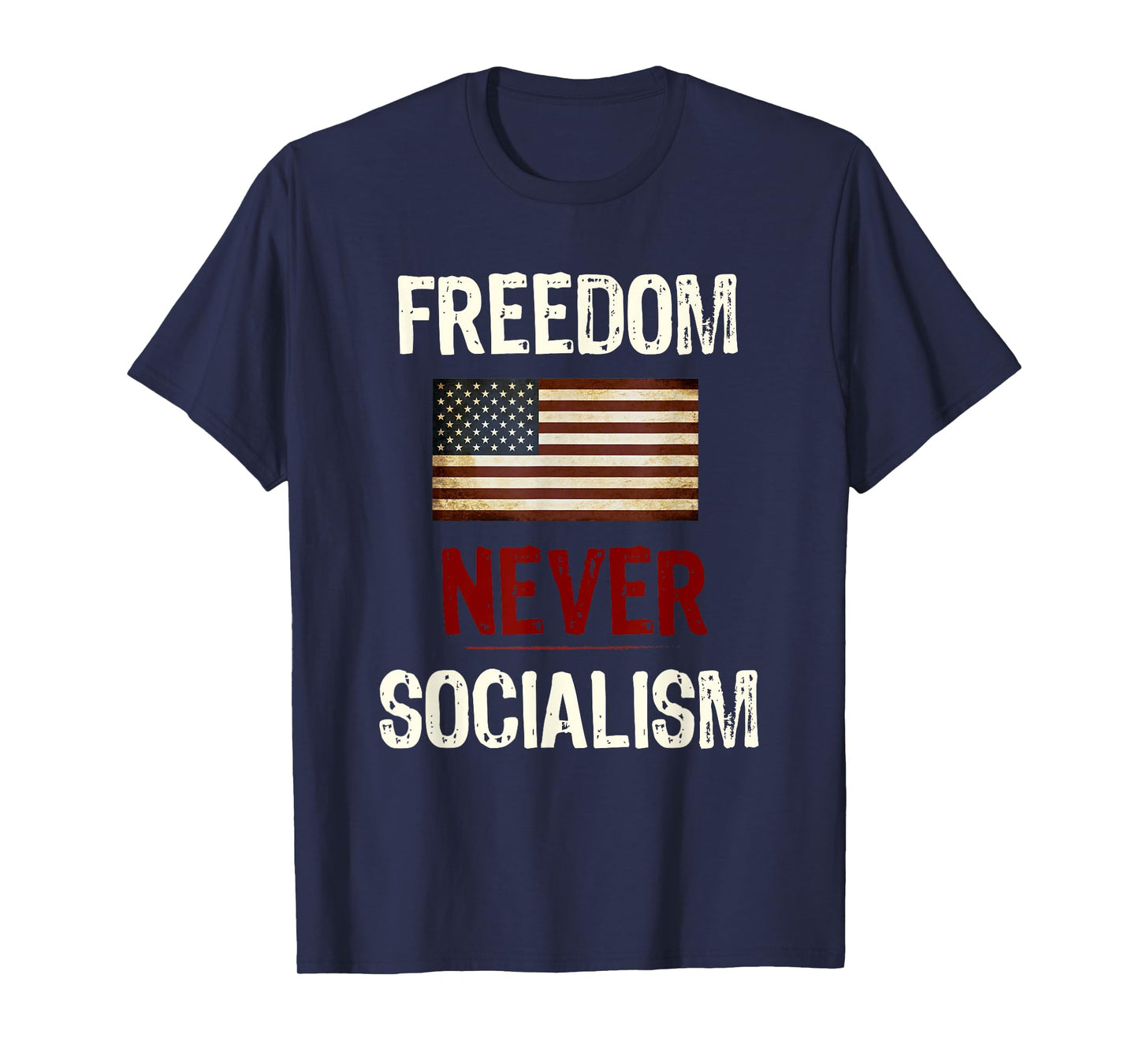 Never Socialism Anti-Socialist Republican T-Shirt