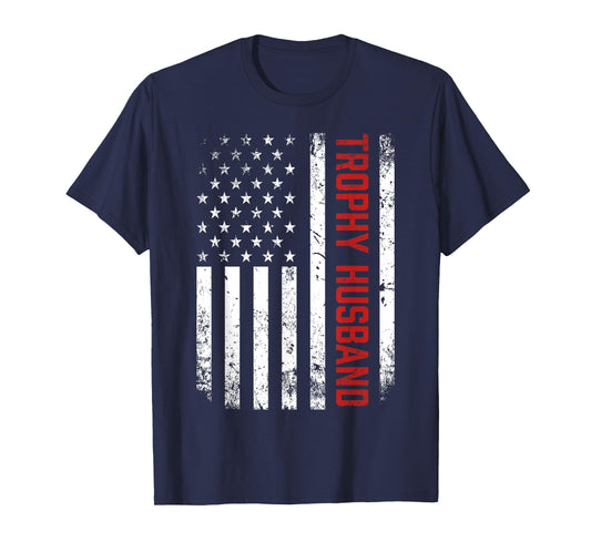 Patriotic Husband American Flag Husband Trophy Husband T-Shirt