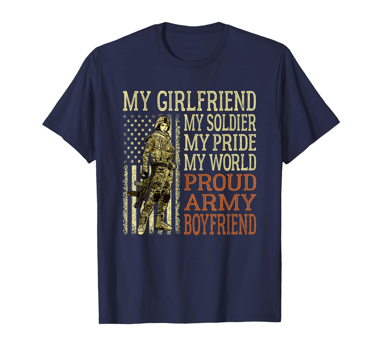 My Girlfriend My Soldier Hero Proud Army Boyfriend Military T-Shirt