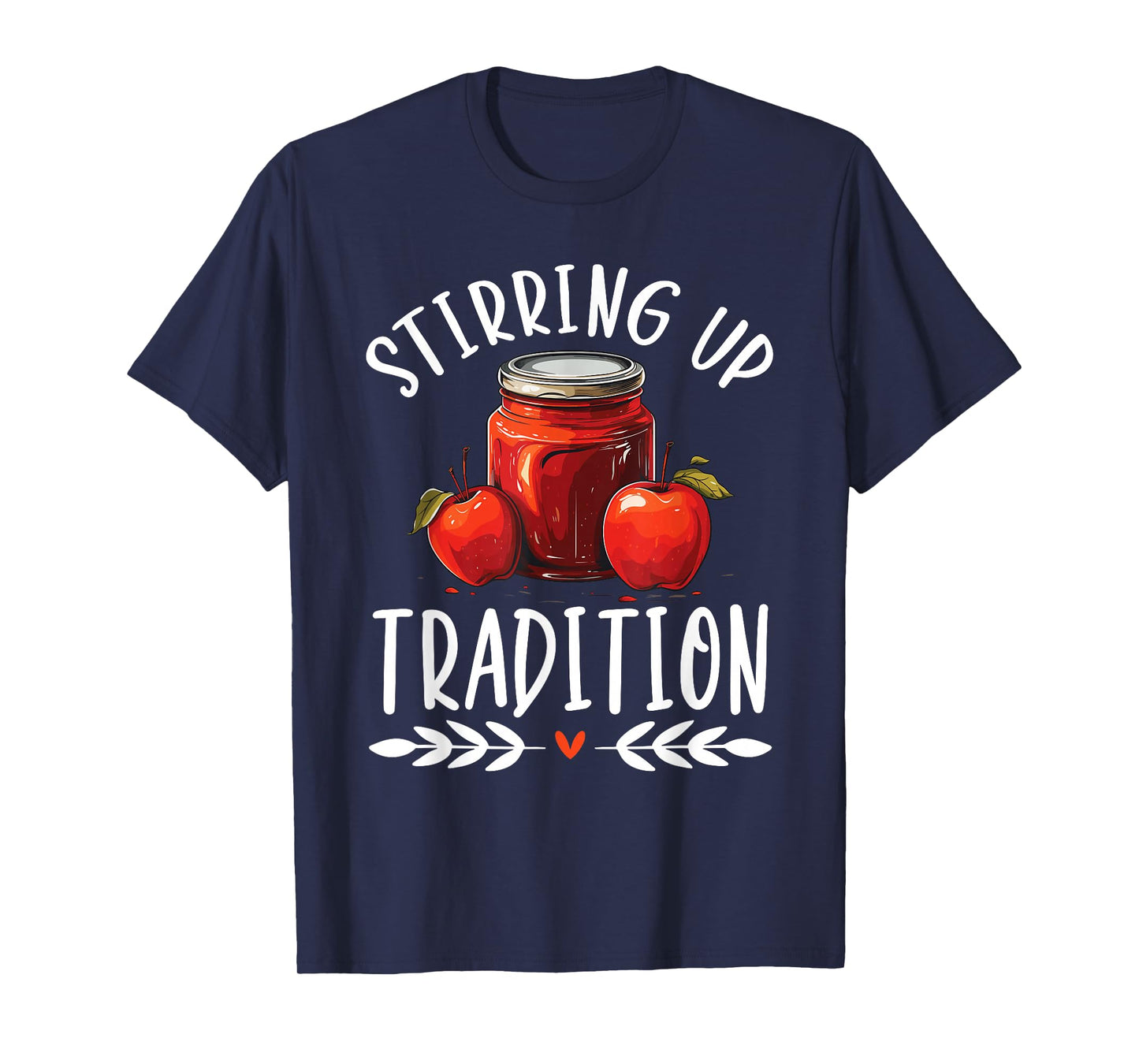 Apple Butter Making Food Lover Foodie Recipe Sauce T-Shirt