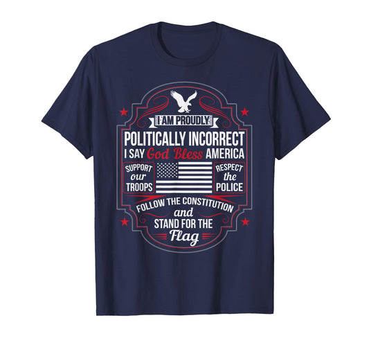 Politically Incorrect God Bless America Conservative T-Shirt Small