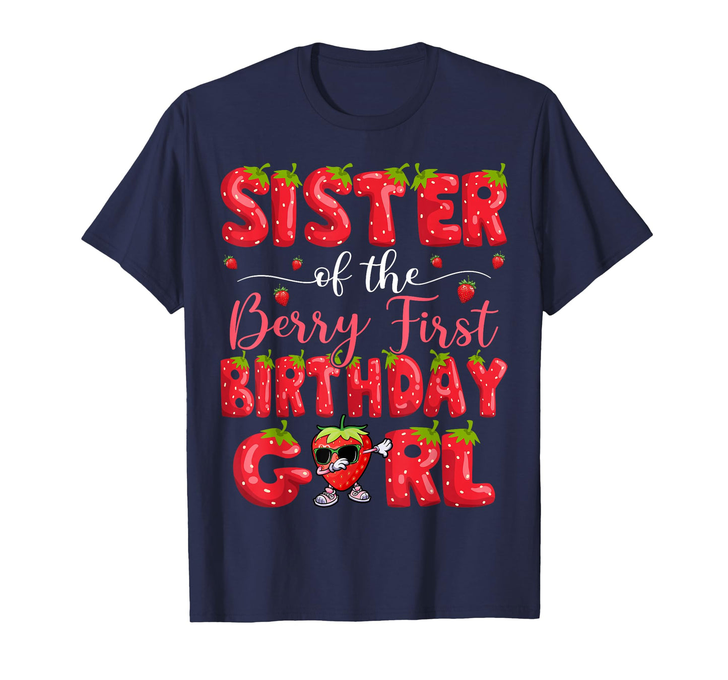 Sister Of The Berry First Birthday Girl Strawberry Dabbing T-Shirt
