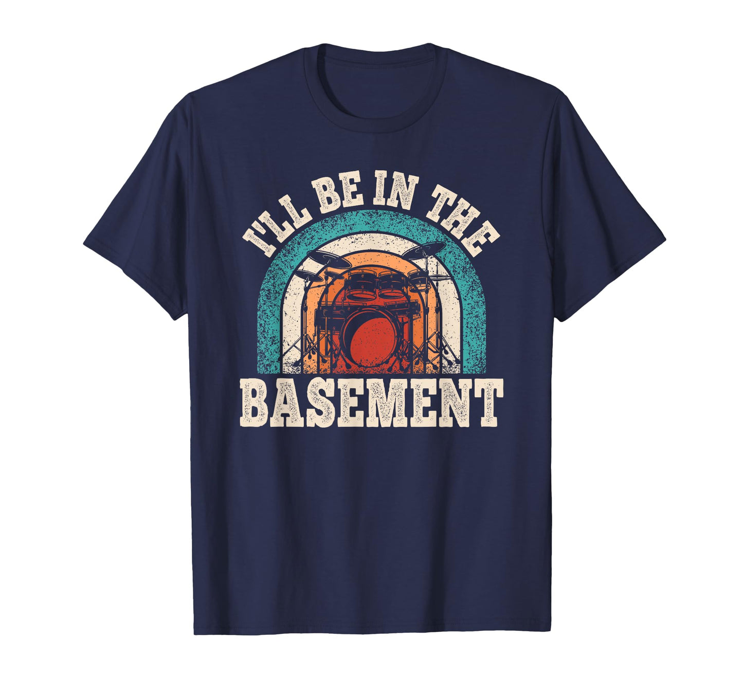 I'll Be In The Basement Drummer Funny Drumming Lover Drum T-Shirt