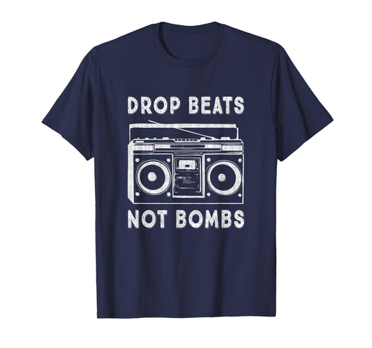 Drop Beats Not Bombs Anti-War Boombox Music Peace T-Shirt