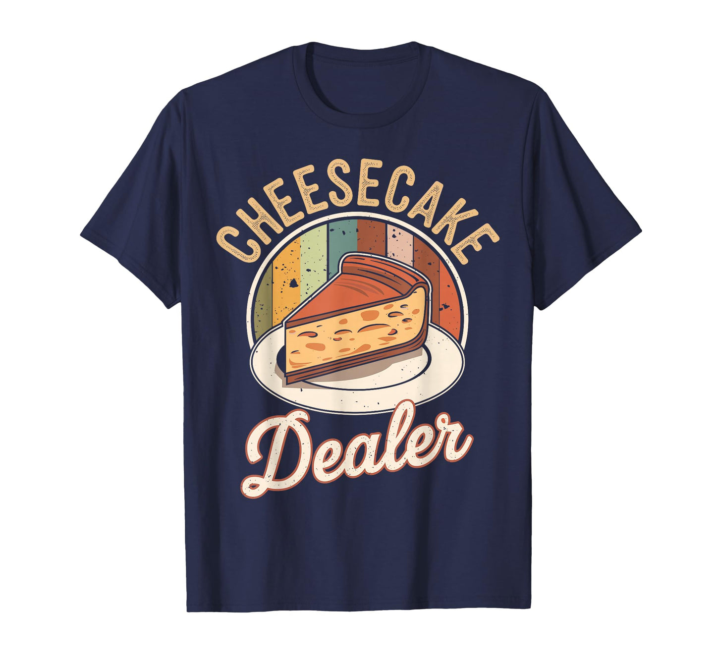 Cheesecake Dealer T-Shirt