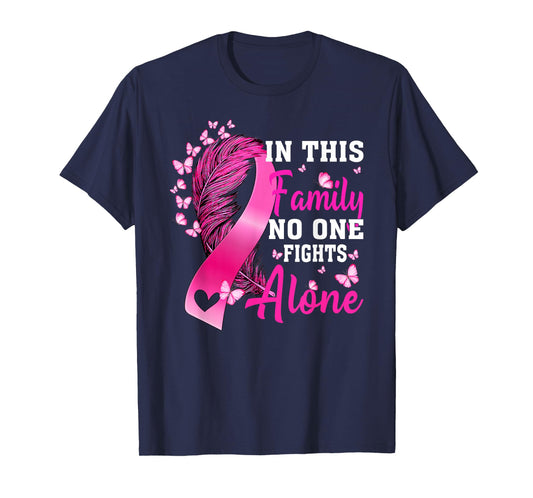 in This Family No One Fight Alone Breast Cancer Awareness T-Shirt