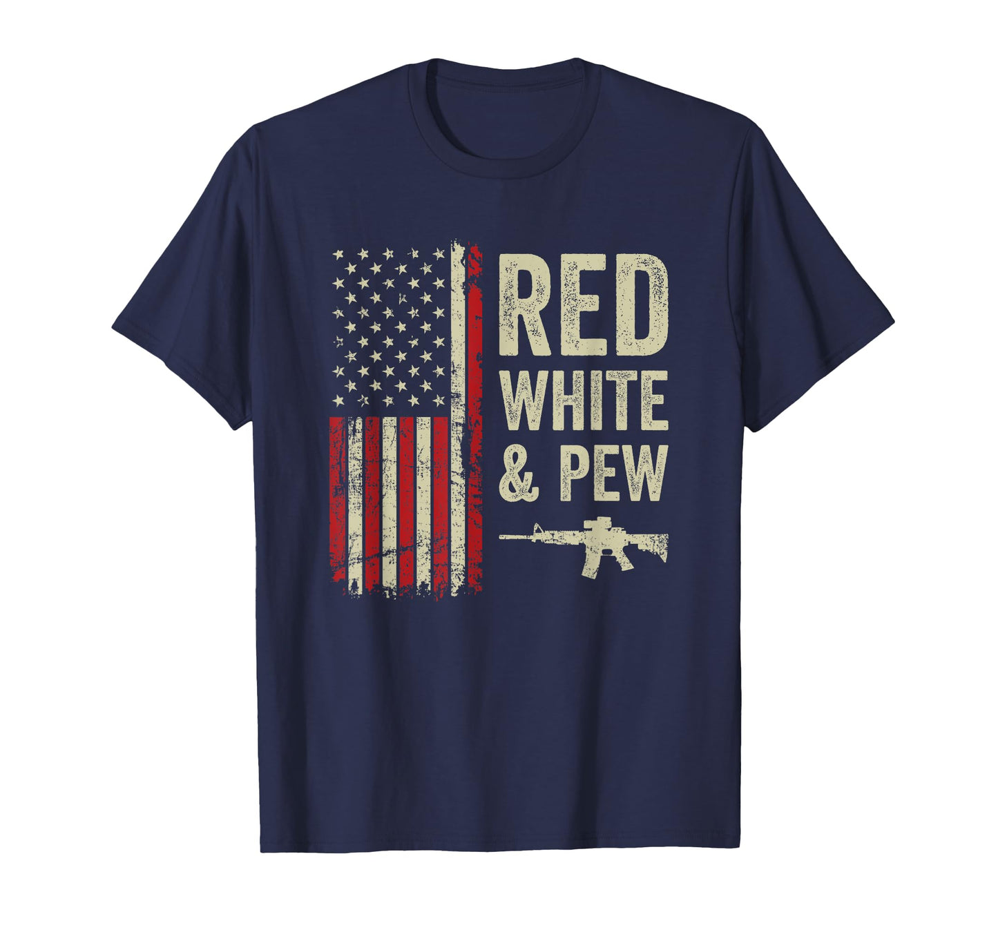 Red White And Pew - USA Flag Pro Guns 4th Of July Funny Gun T-Shirt