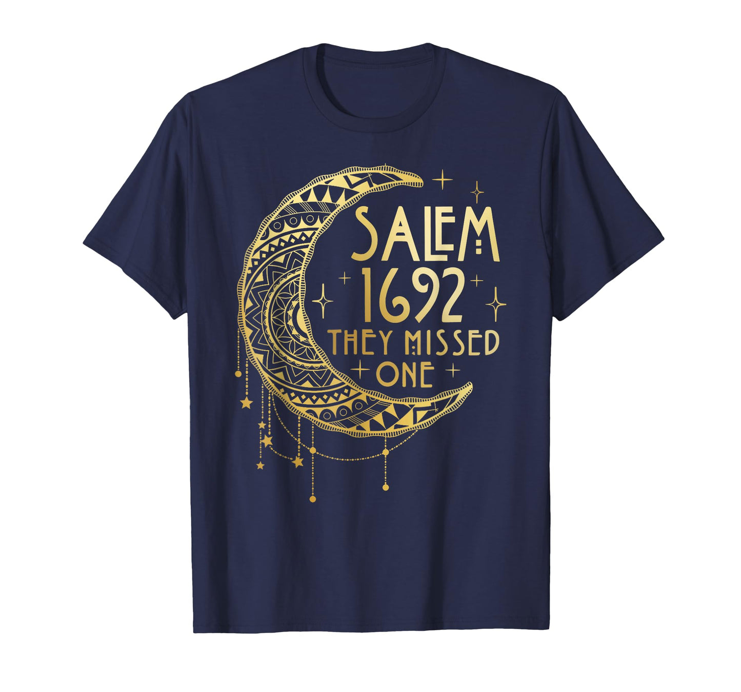 Salem Witch 1692 They Missed One T-Shirt