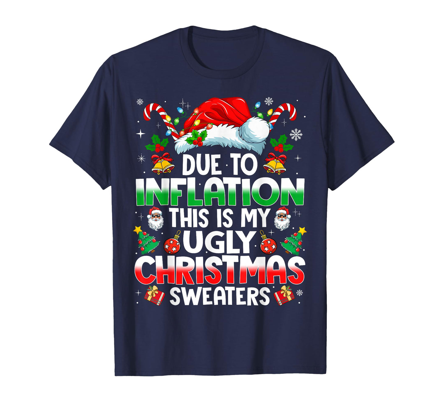 Funny Due to Inflation Ugly Christmas Sweaters for Men Women T-Shirt