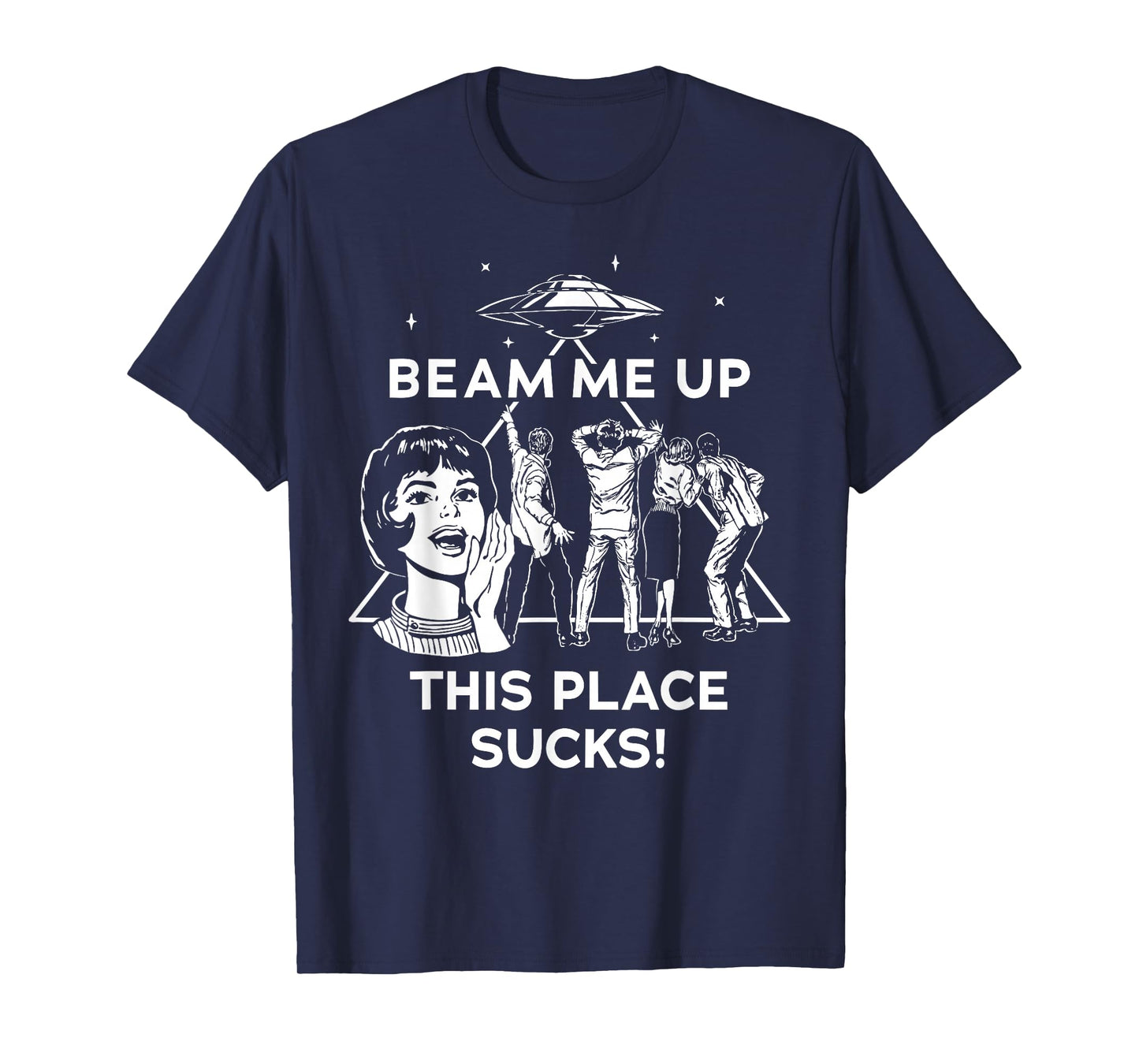 Beam Me Up This Place Sucks T-Shirt