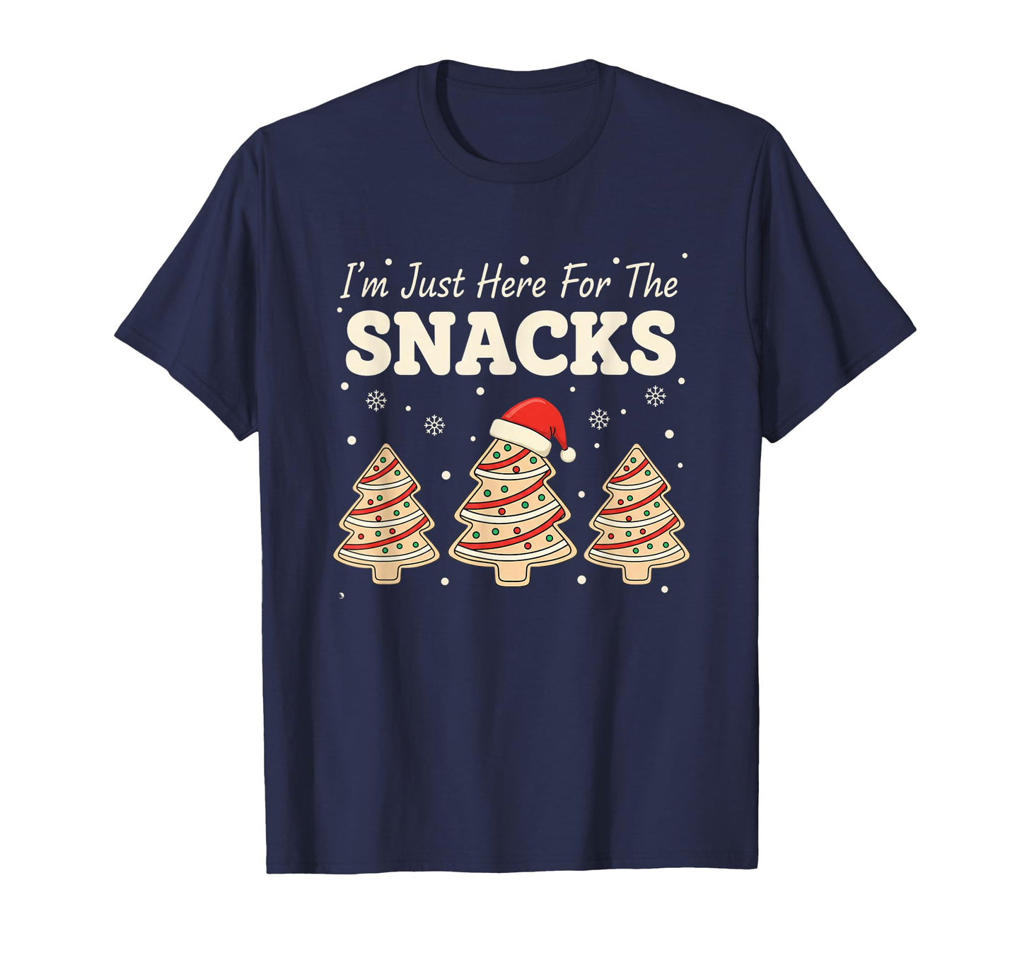 Baking I'm Just Here for The Snacks Christmas Cookies Cookie T-Shirt