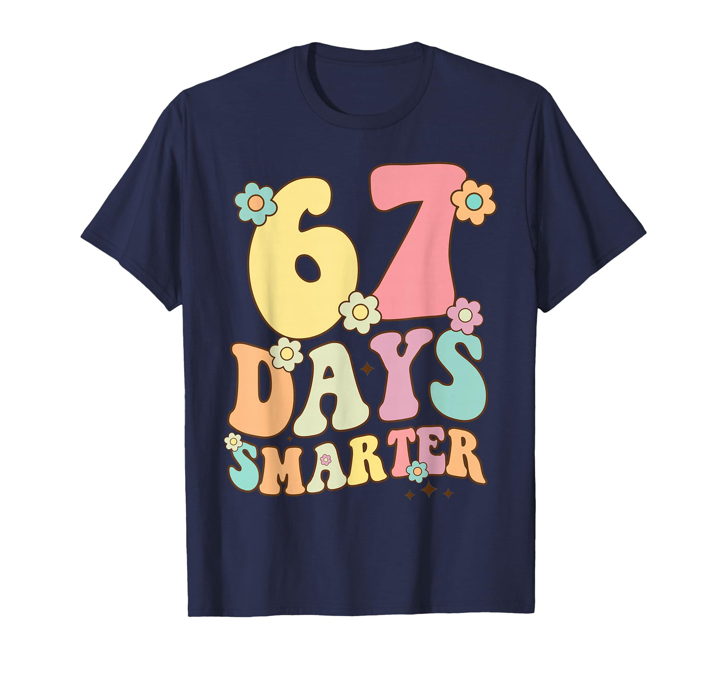 67 Days Smarter Happy 67th Day of School Teachers Boys Girls T-Shirt