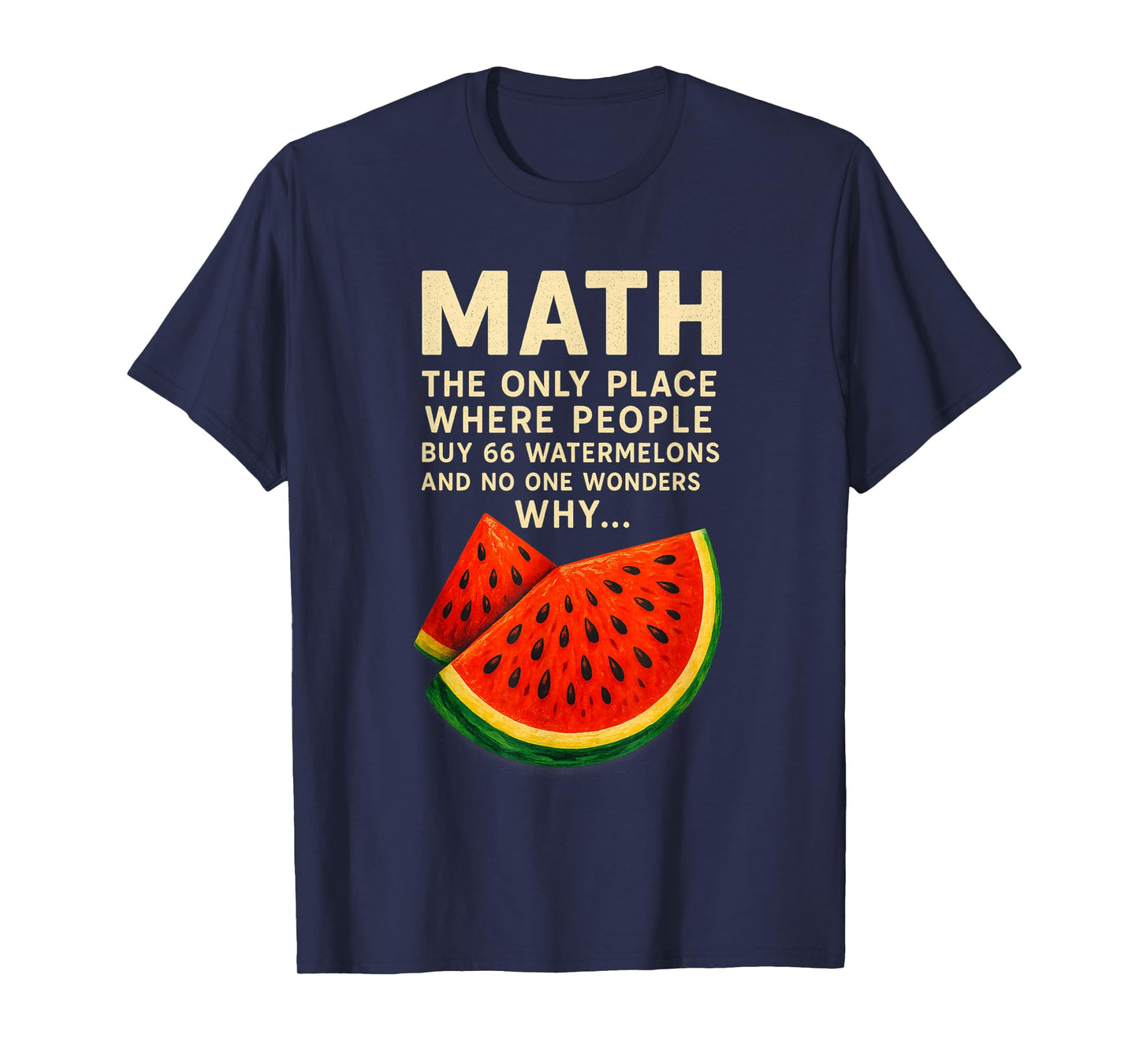 Math and Watermelons Mathematics Calculation Numbers T-Shirt