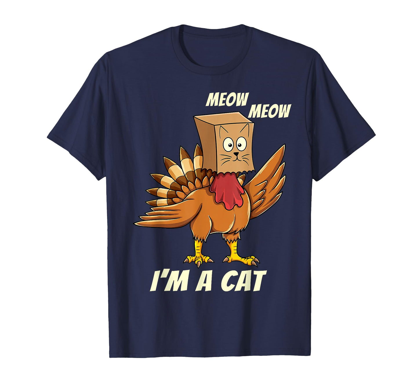 Thanksgiving Turkey Cat Meow Funny Men Women Thanksgiving T-Shirt