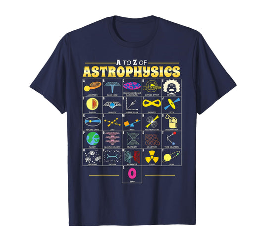 A To Z Astrophysics Funny Space Objects Science Lover Gift T-Shirt