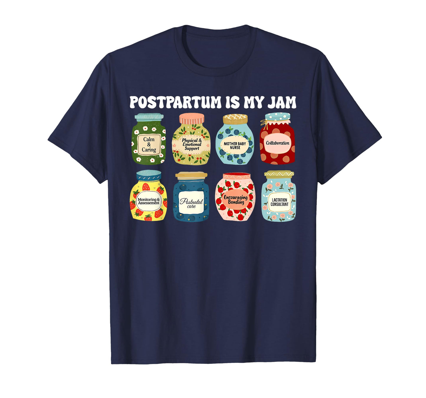 Cute Postpartum is My Jam Mother Baby Nurse OB Nursing L&D T-Shirt