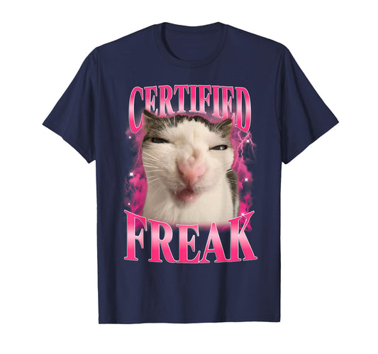 Certified Freak Eat Cement Cursed Cat Funny Cat Meme Humor T-Shirt