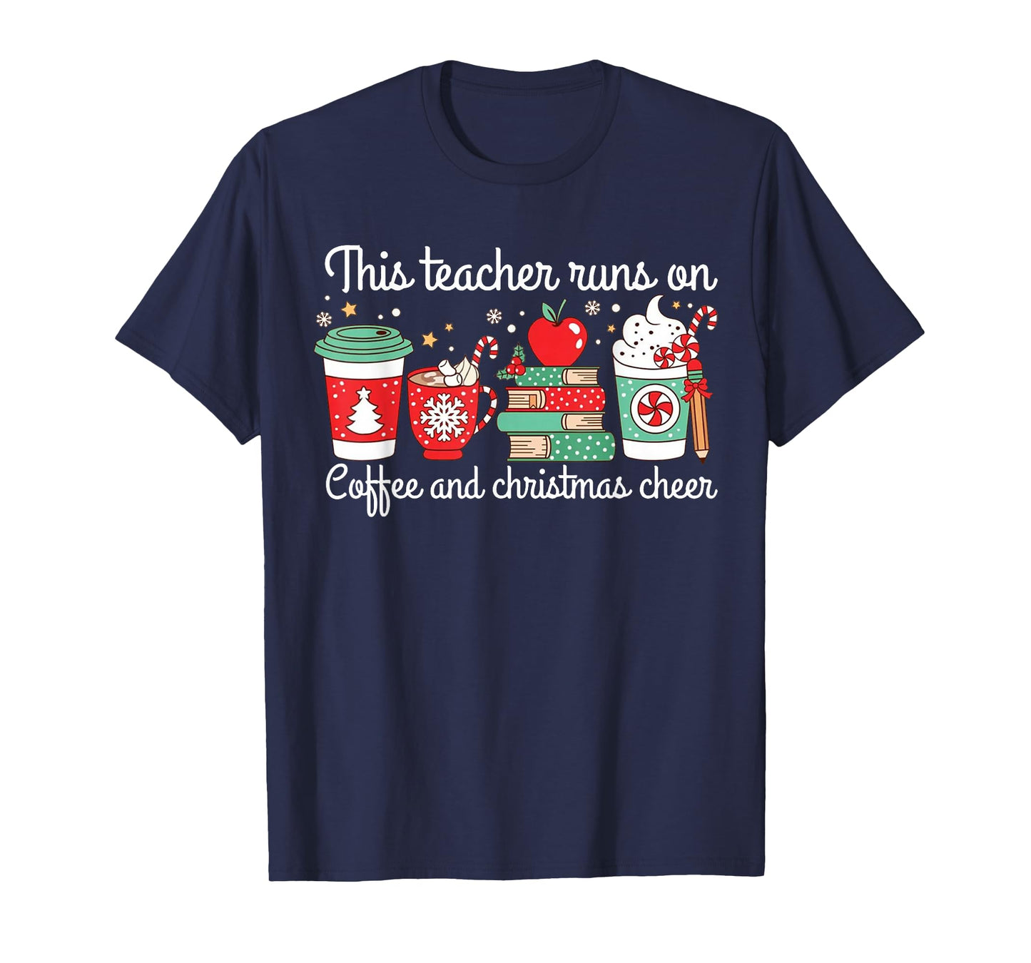 Funny This Teacher Runs On Coffee and Christmas Cheer T-Shirt
