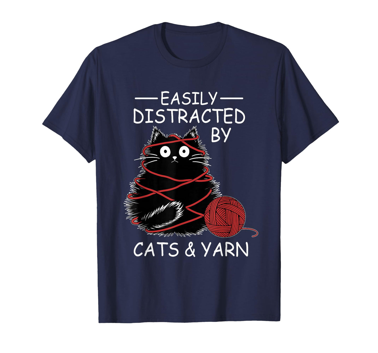Easily Distracted By Cats And Yarn Kitten Lover Crochet T-Shirt