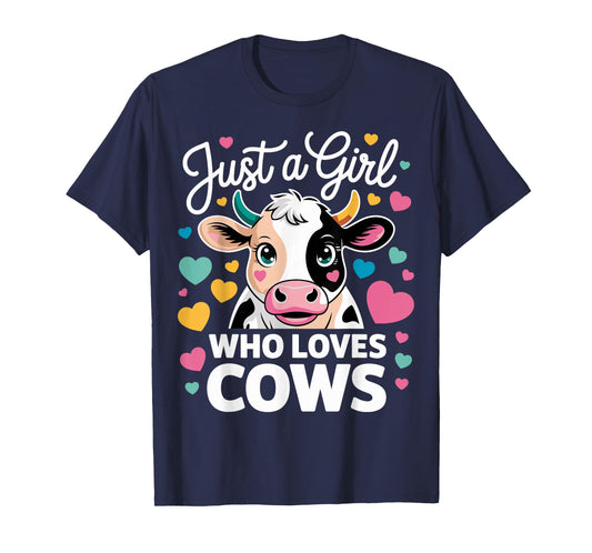 Cow Just A Girl Who Loves Cows T-Shirt