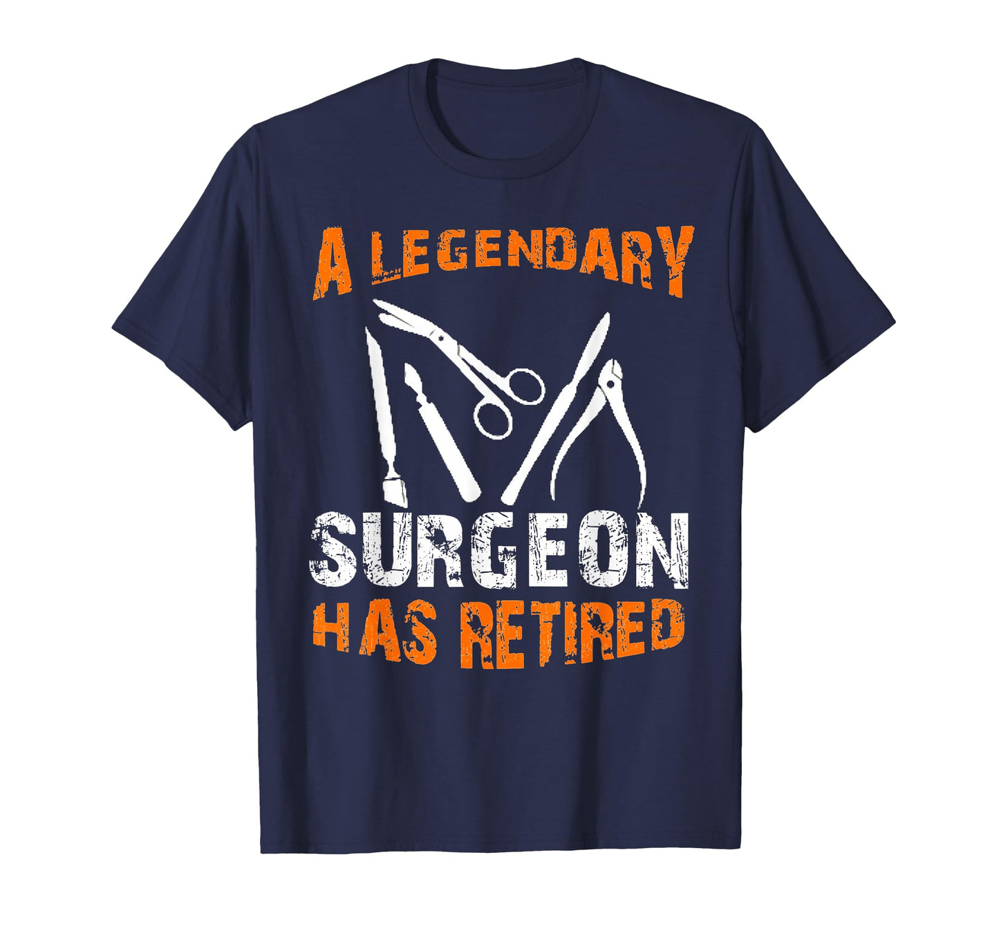 A Legendary Surgeon Has Retired Funny Retirement Party T-Shirt