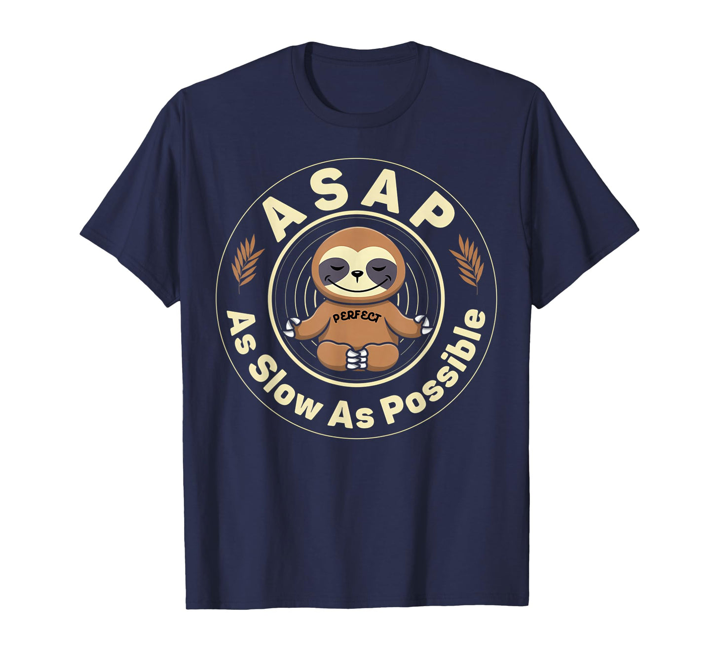ASAP As Slow As Possible Shirt Sloth Nightdress Men Women T-Shirt
