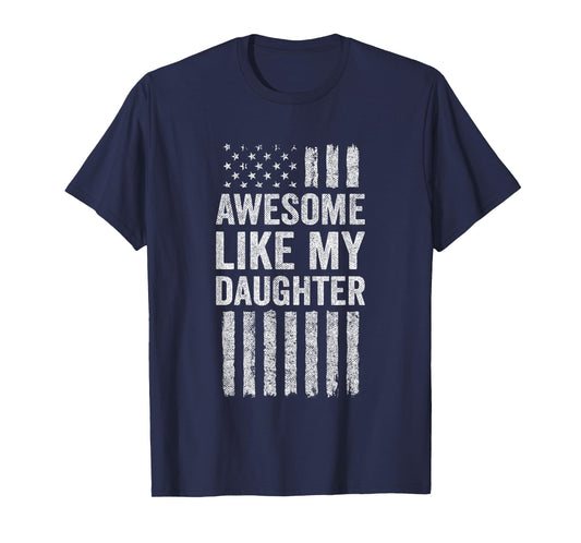 Awesome Like My Daughter T-Shirt