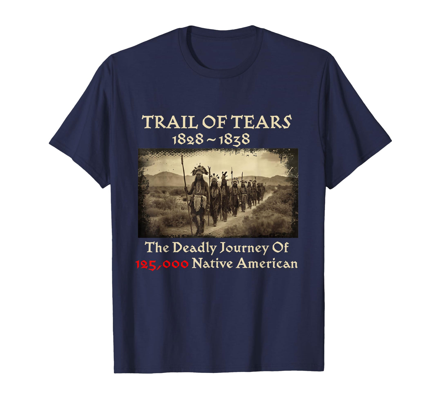 Trail of Tears The Deadly Journey of Native American Day T-Shirt
