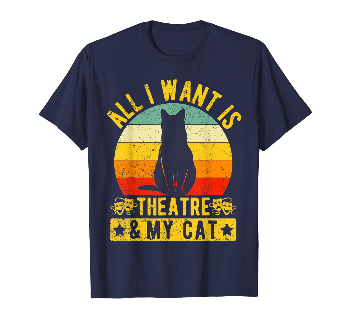 Music Theatre All I Want My Cat & Theatre Actors Broadway T-Shirt