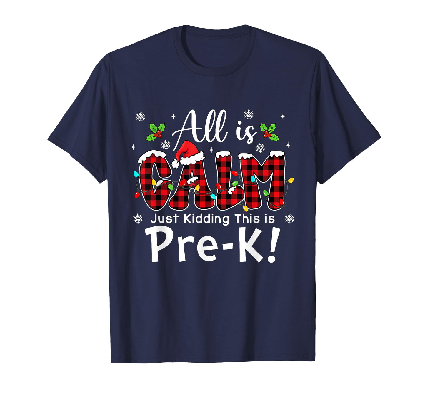 All is Calm Just Kidding Pre-k Red Buffalo Plaid Christmas T-Shirt