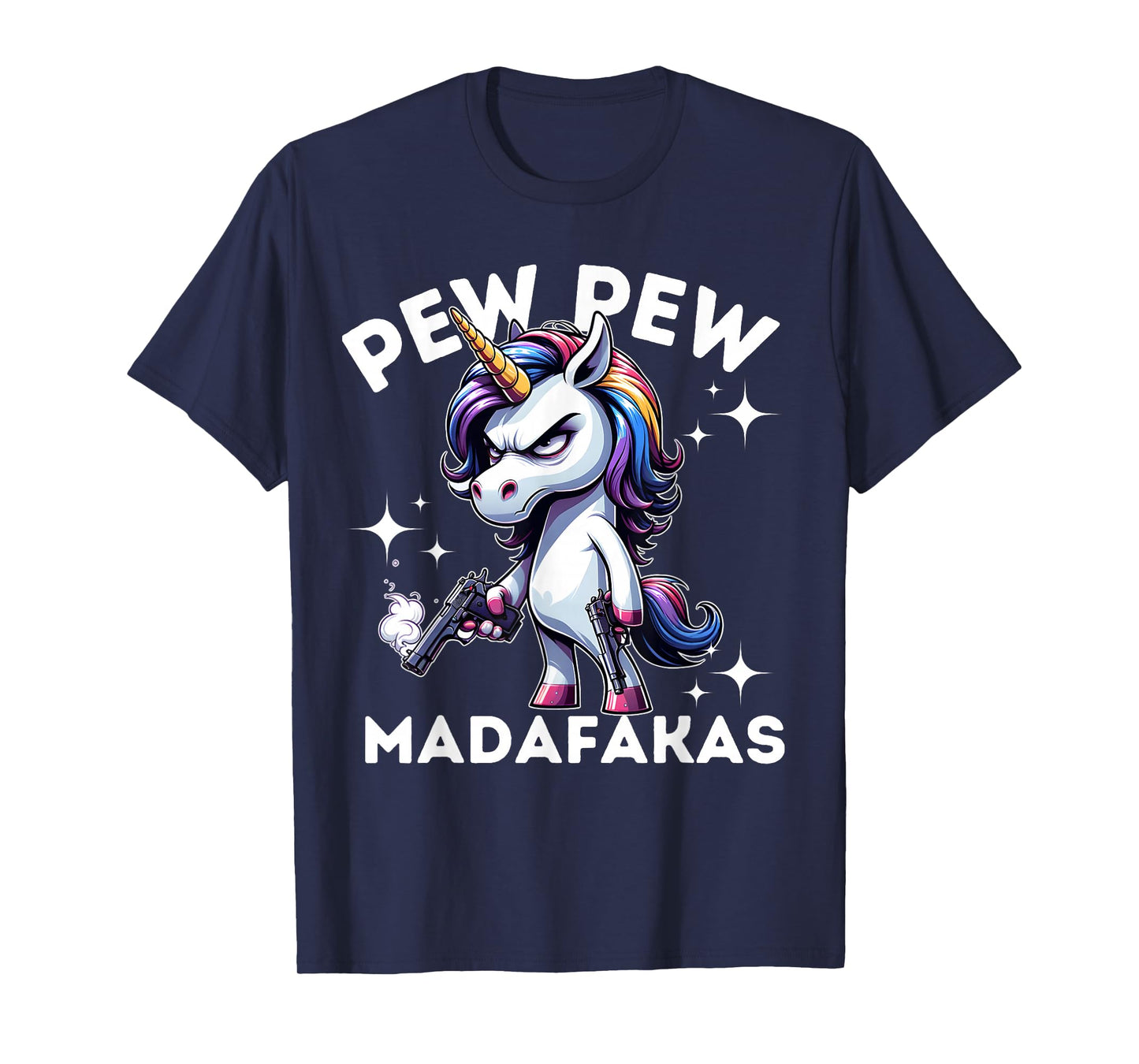 Pew Pew Madafakas Angry Unicorn Crazy pew T-Shirt