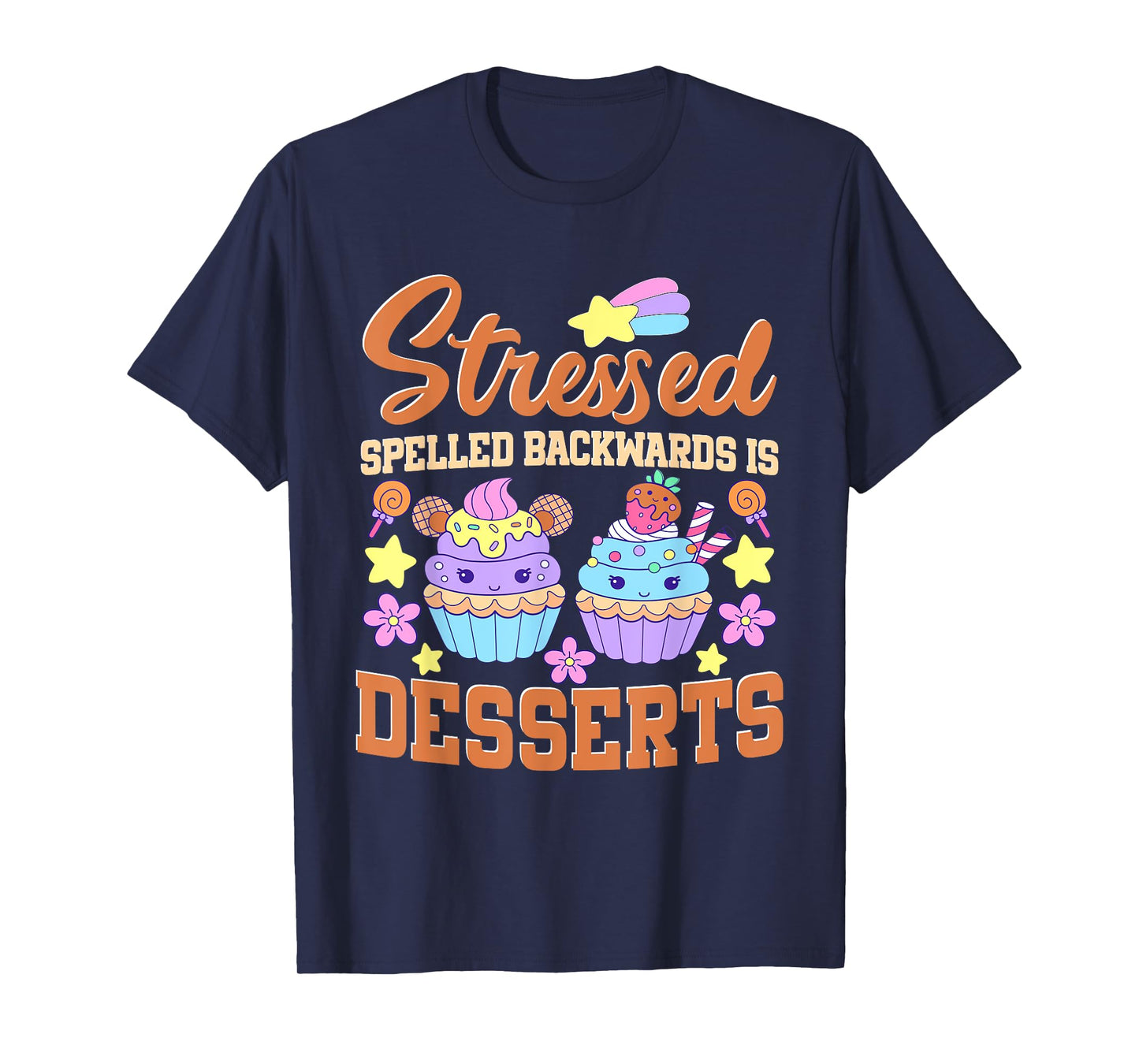 Baking Pastry Chef Stressed Spelled Backwards Is Desserts T-Shirt