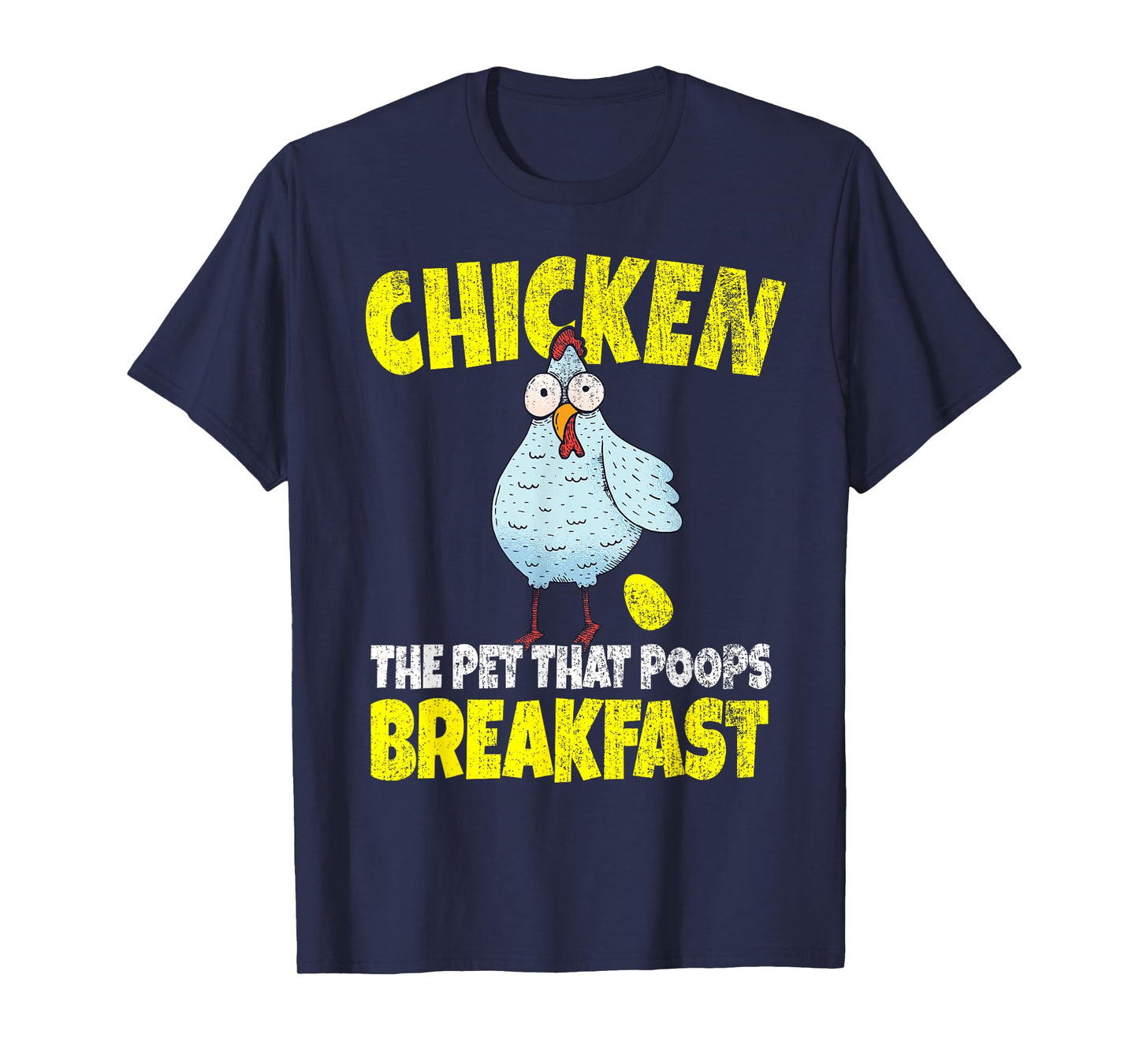 Chickens The Pet That Poops Breakfast Funny T-Shirt