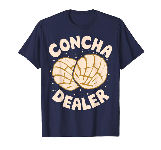 Concha Dealer Latina Mexican Baked Concha Pastry Conchas T-Shirt