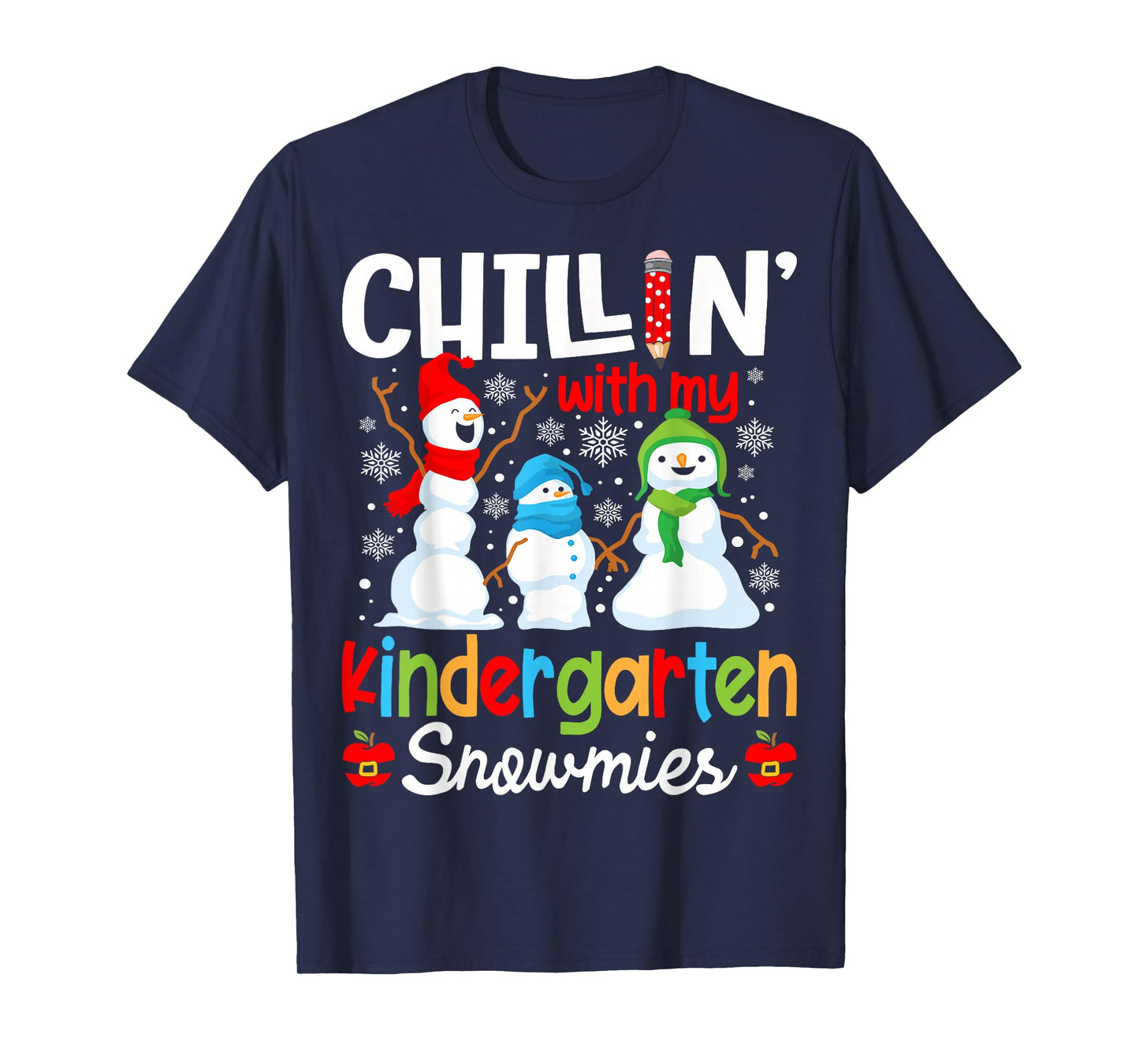 Chillin With My Kindergarten Teacher Snowmies Teacher T-Shirt