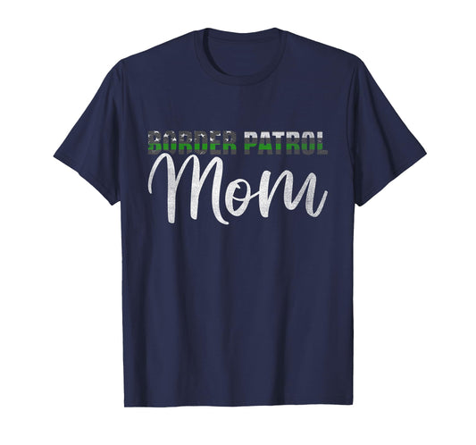 US Flag Border Patrol Mom T-Shirt