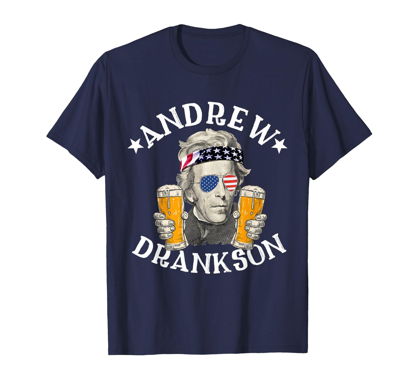 Andrew Drankson President Andrew Jackson Drinking Beer T-Shirt