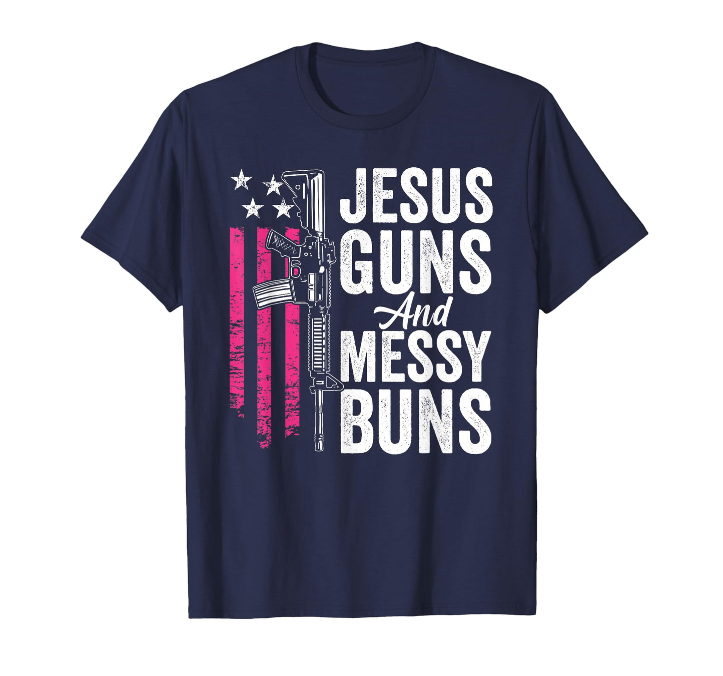 Jesus Guns And Messy Buns - Womens God Guns Pink USA Flag T-Shirt