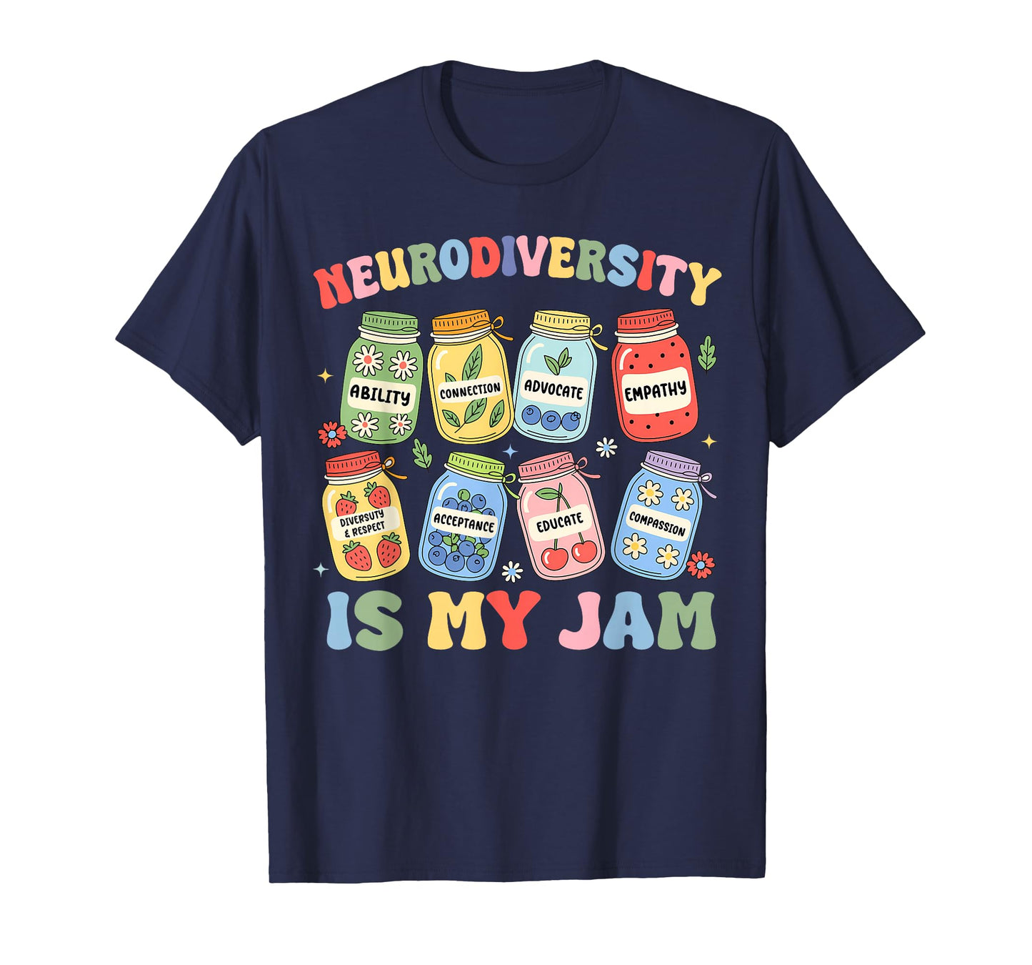 Neurodiversity is My Jam Autism Inclusion Special Education T-Shirt