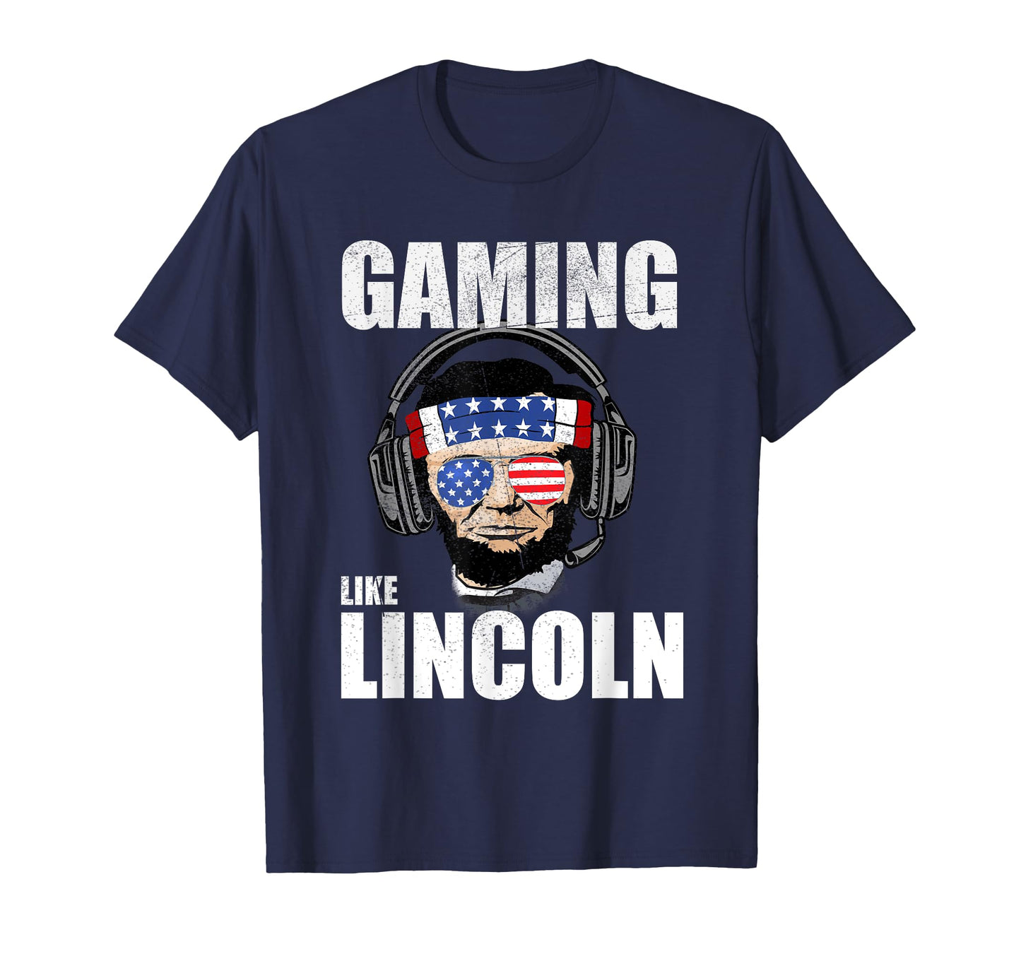 4th of July Gaming Like Lincoln Funny Abe Lincoln Gamer Meme T-Shirt