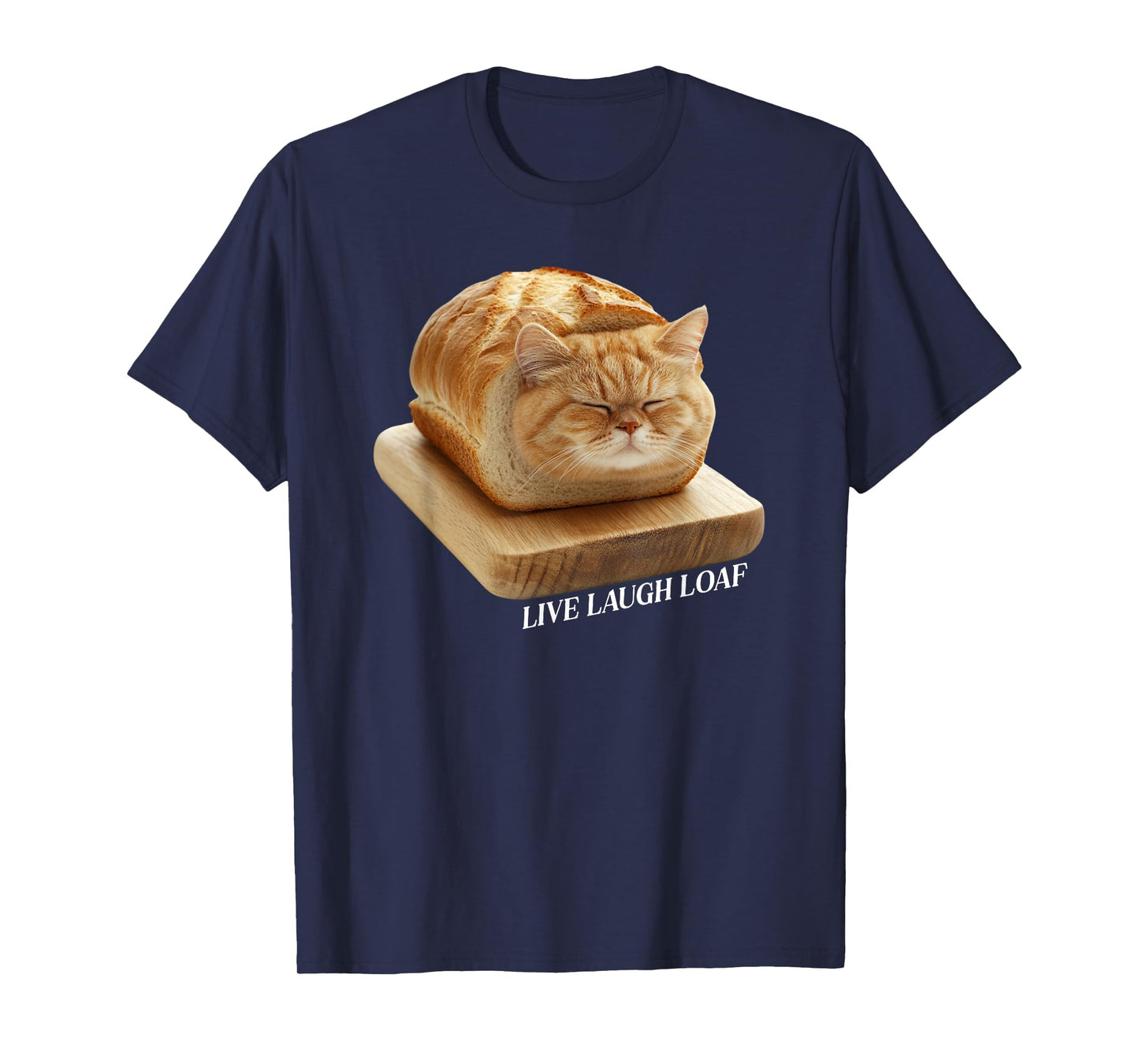 Live Laugh Loaf Sleeping Cat Loaf T-Shirt for Men Women Girls Kids