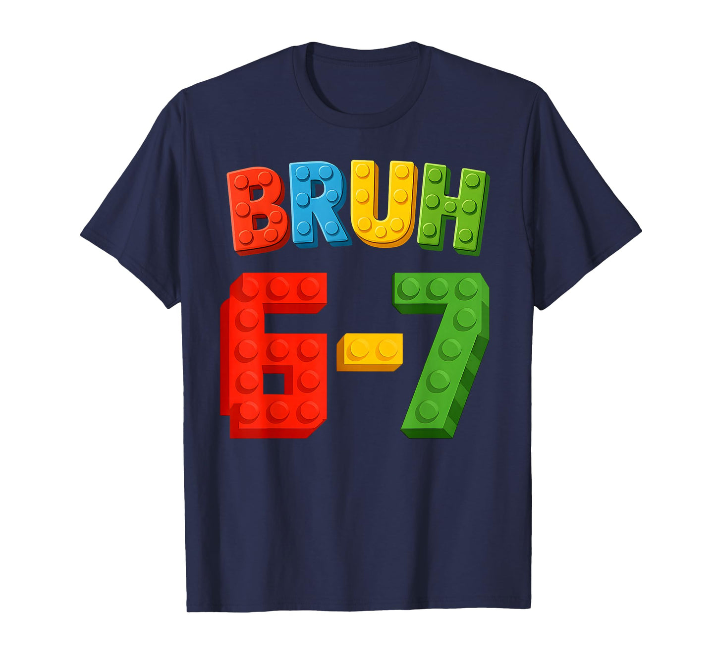 67 Building Blocks Bruh Kids Boys Six Seven Funny 6-7 Meme T-Shirt