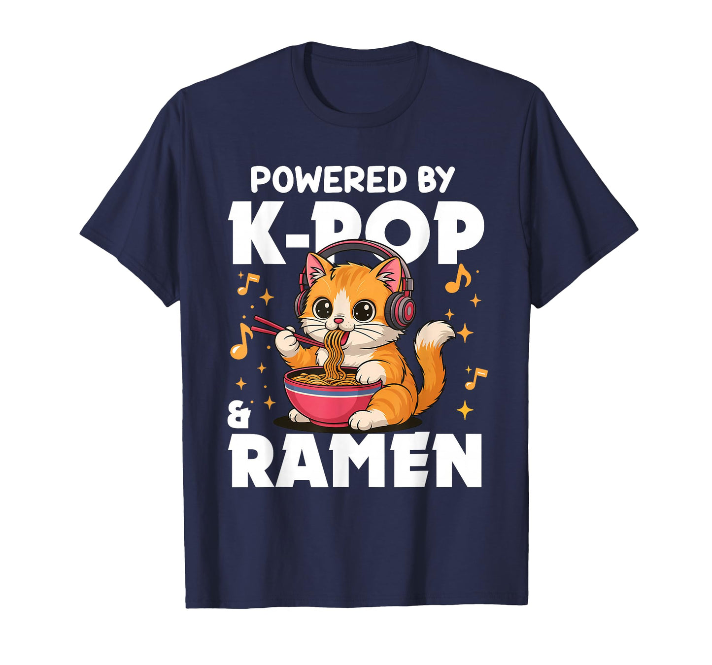 Kawaii Powered by K-Pop and Ramen Cute Kpop Cat Music T-Shirt